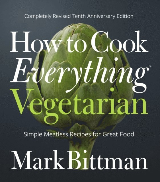 Mark Bittman - How to Cook Everything Vegetarian, E-bok