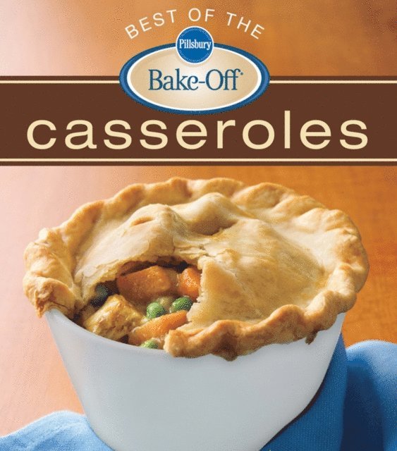 Pillsbury Editors - Pillsbury Best Of The Bake-Off Casseroles, E-bok. Tillgänglighet: Lägg i varukorg