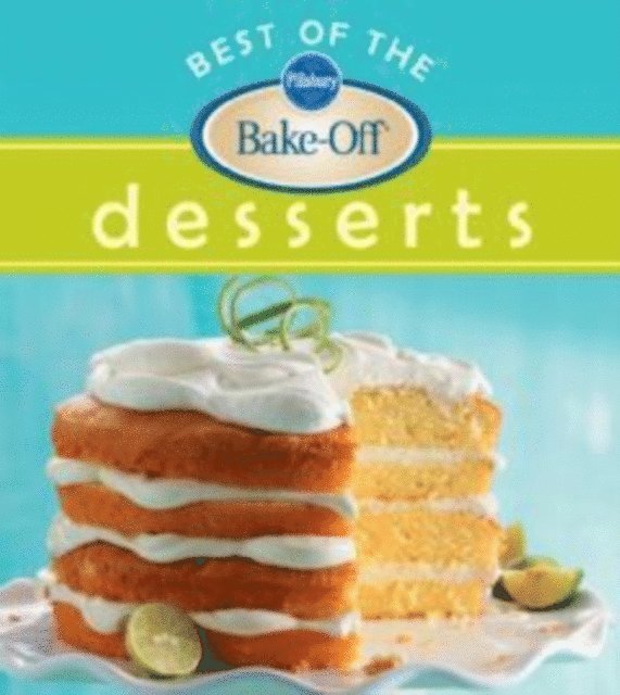 Pillsbury Editors - Pillsbury Best Of The Bake-Off Desserts, E-bok. Tillgänglighet: Lägg i varukorg