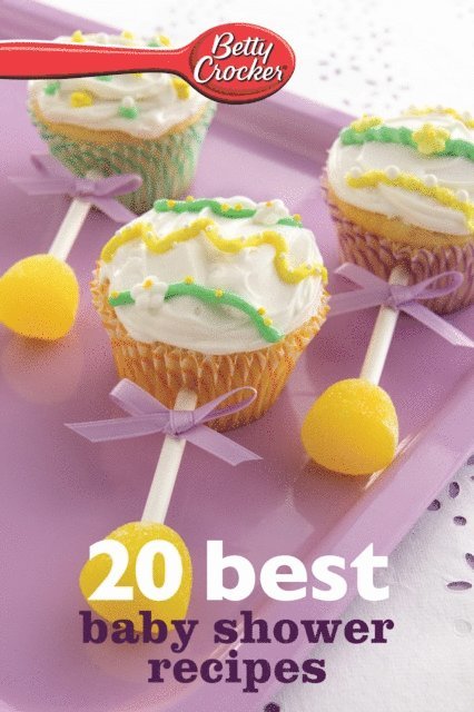 Betty Crocker - Betty Crocker 20 Best Baby Shower Recipes, E-bok