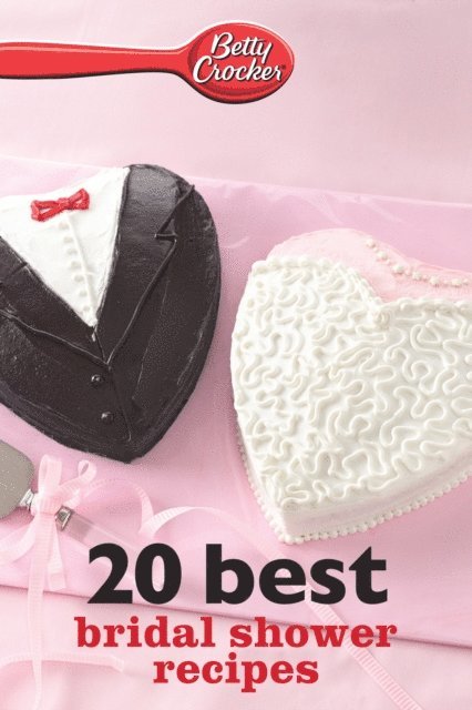 Betty Crocker - Betty Crocker 20 Best Bridal Shower Recipes, E-bok