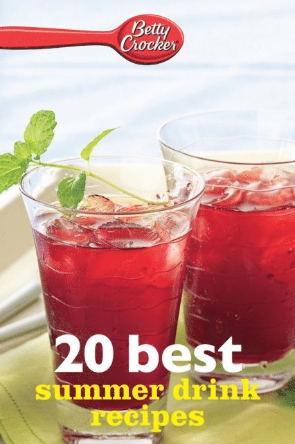 Betty Crocker - Betty Crocker: 20 Best Summer Drink Recipes, E-bok