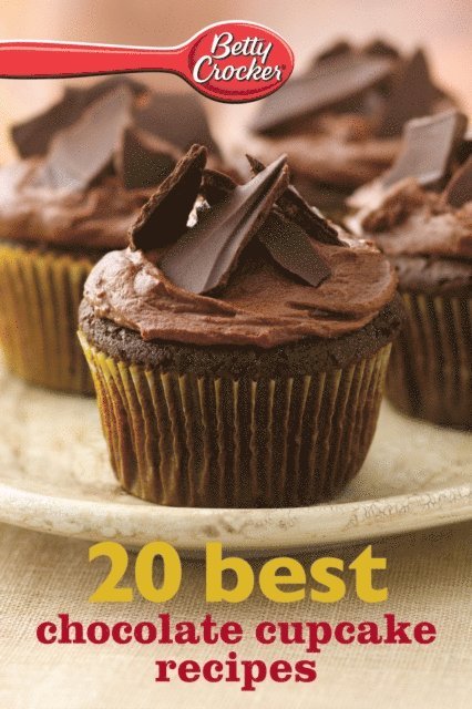 Betty Crocker - Betty Crocker 20 Best Chocolate Cupcake Recipes, E-bok