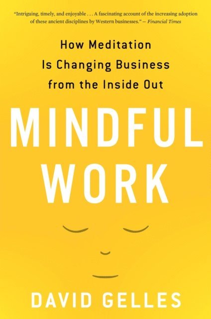 David Gelles - Mindful Work, E-bok. Tillgänglighet: Lägg i varukorg