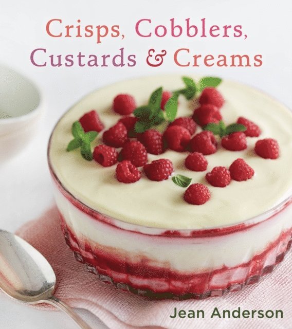 Jean Anderson - Crisps, Cobblers, Custards & Creams, E-bok