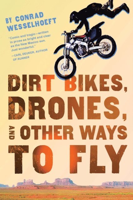 Conrad Wesselhoeft - Dirt Bikes, Drones, and Other Ways to Fly, E-bok. Tillgänglighet: Lägg i varukorg