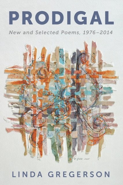 Linda Gregerson - Prodigal, E-bok