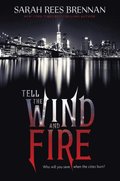 Tell the Wind and Fire