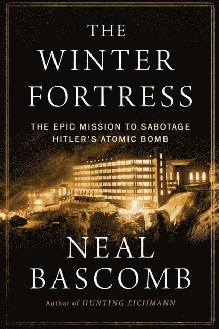 Neal Bascomb - Winter Fortress, E-bok