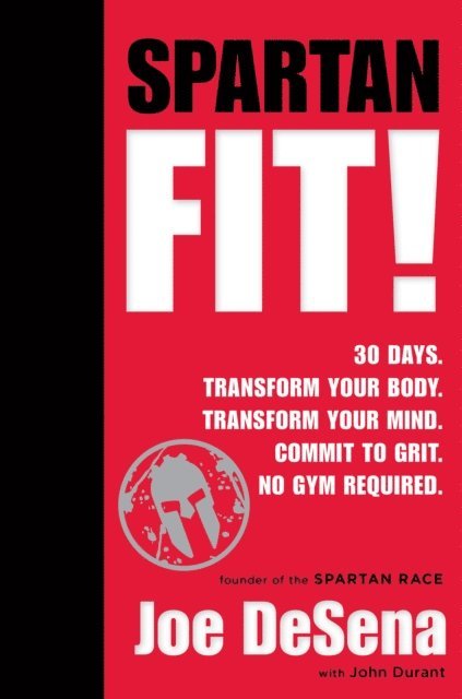 John Durant, Joe De Sena - Spartan Fit!, E-bok