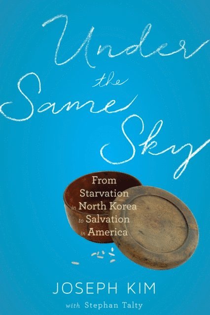 Stephan Talty, Joseph Kim - Under The Same Sky, E-bok