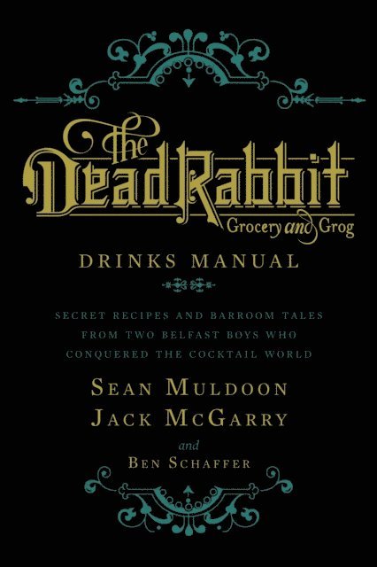 Ben Schaffer, Jack McGarry, Sean Muldoon - Dead Rabbit Drinks Manual, E-bok