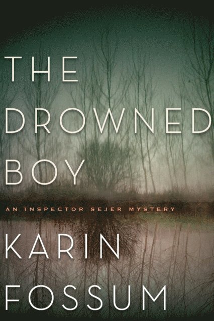 Karin Fossum - Drowned Boy, E-bok