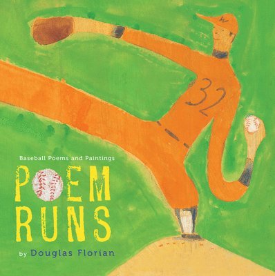Douglas Florian - Poem Runs: Baseball Poems and Paintings, Häftad