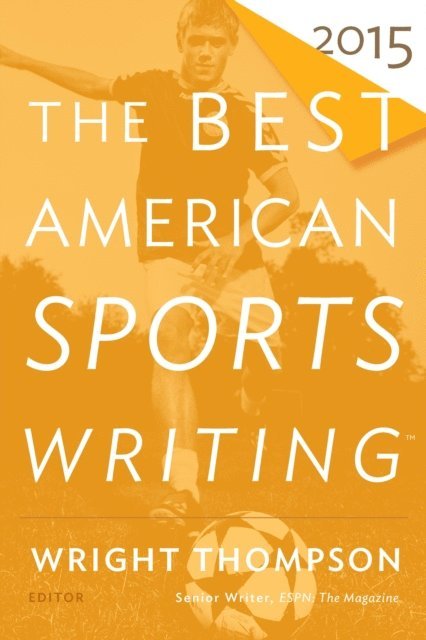 Wright Thompson - Best American Sports Writing 2015, E-bok