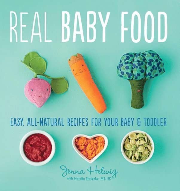 Jenna Helwig - Real Baby Food, E-bok. Tillgänglighet: Lägg i varukorg