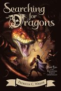 Searching for Dragons: Enchanted Forest Chronicles Book 2