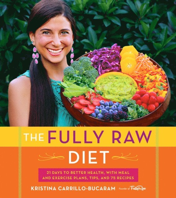 Kristina Carrillo-Bucaram - Fully Raw Diet, E-bok