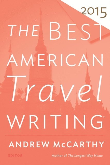Andrew McCarthy - Best American Travel Writing 2015, E-bok
