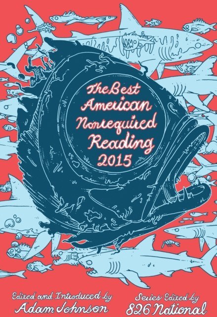Adam Johnson - Best American Nonrequired Reading 2015, E-bok