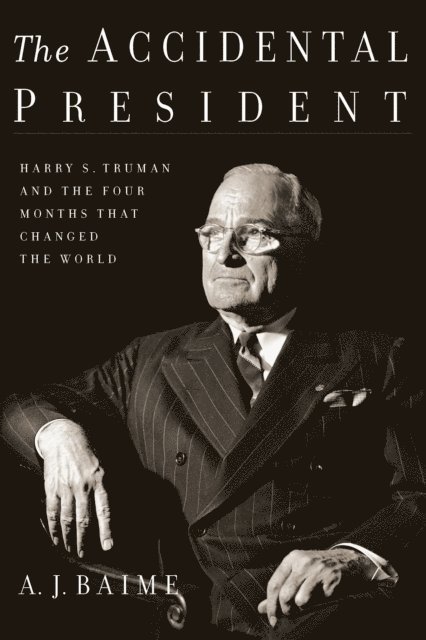 A. J. Baime - Accidental President, E-bok. Tillgänglighet: Lägg i varukorg