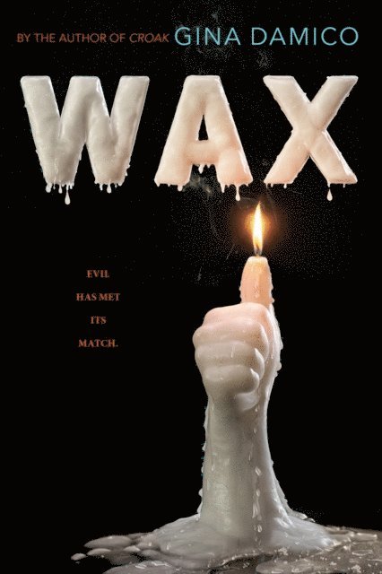 Gina Damico - Wax, E-bok. Tillgänglighet: Lägg i varukorg