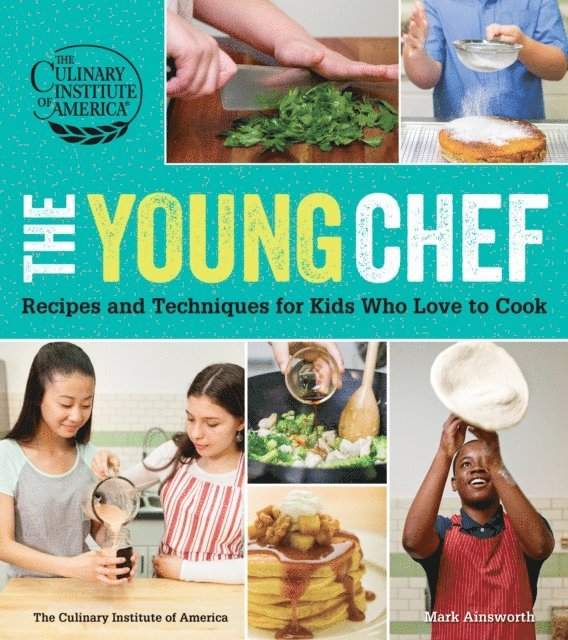 Mark Ainsworth, The Culinary Institute of America - Young Chef, E-bok