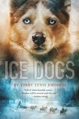 Terry Lynn Johnson - Ice Dogs, Häftad
