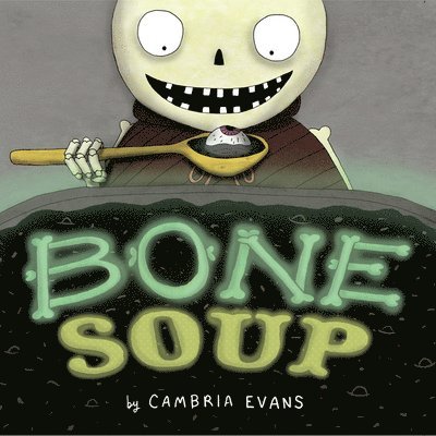 Cambria Evans - Bone Soup, Häftad. Tillgänglighet: Lägg i varukorg