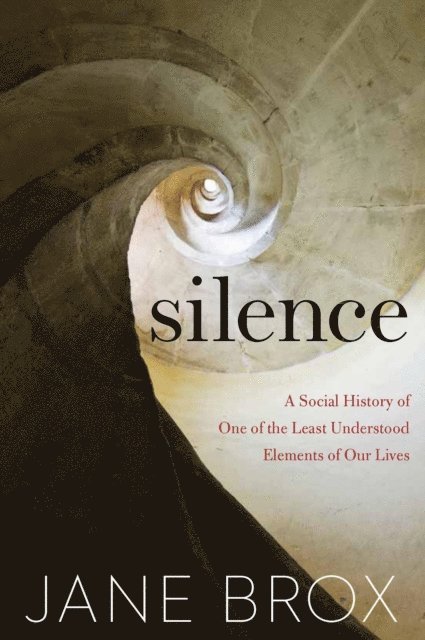 Jane Brox - Silence, E-bok
