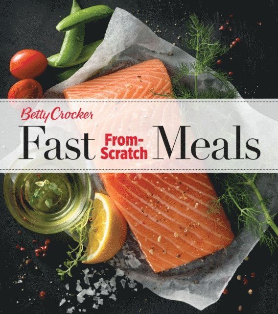 Betty Crocker Fast From-Scratch Meals
