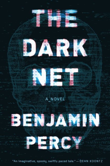 Benjamin Percy - Dark Net, E-bok