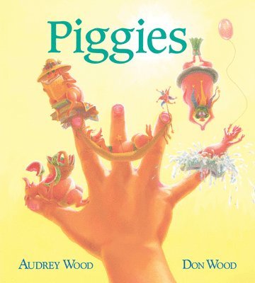 Piggies av Audrey Wood, Don Wood