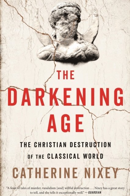 Catherine Nixey - Darkening Age, E-bok