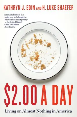 Kathryn J. Edin, H. Luke Shaefer - $2.00 a Day: Living on Almost Nothing in America, Häftad