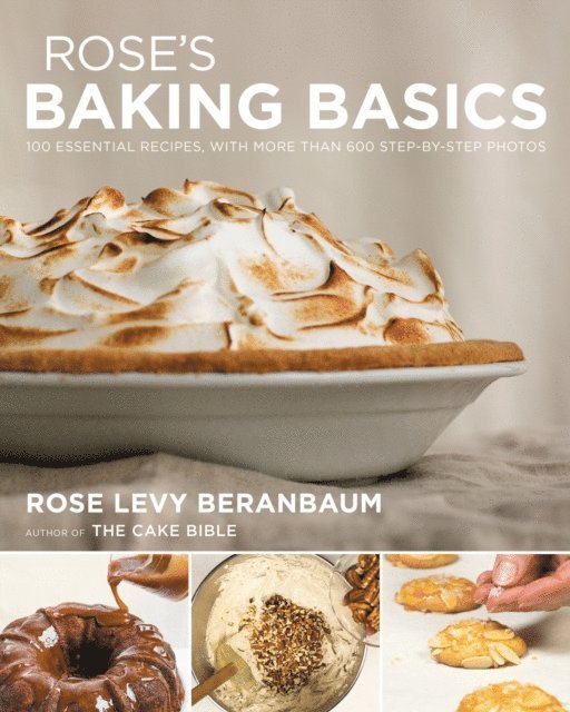 Rose Levy Beranbaum - Rose's Baking Basics, E-bok