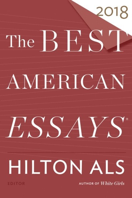 Hilton Als - Best American Essays 2018, E-bok