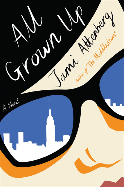 Jami Attenberg - All Grown Up, E-bok