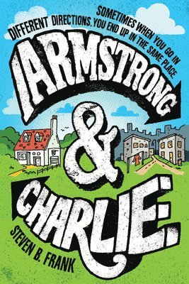 Steven B. Frank - Armstrong and Charlie, Inbunden