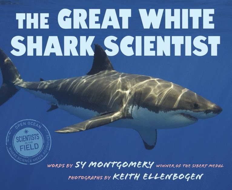 Sy Montgomery - Great White Shark Scientist, E-bok