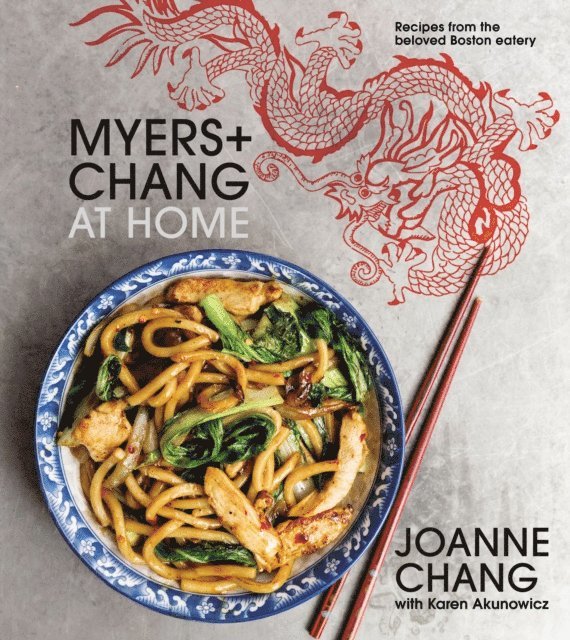 Karen Akunowicz, Joanne Chang - Myers+Chang at Home, E-bok
