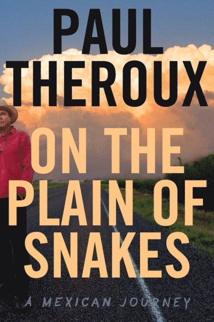 Paul Theroux - On The Plain Of Snakes, E-bok
