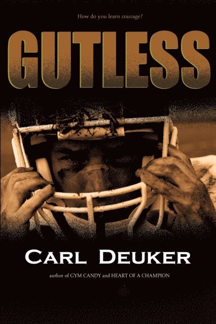 Carl Deuker - Gutless, E-bok