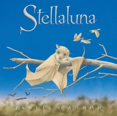 Janell Cannon - Stellaluna, Inbunden