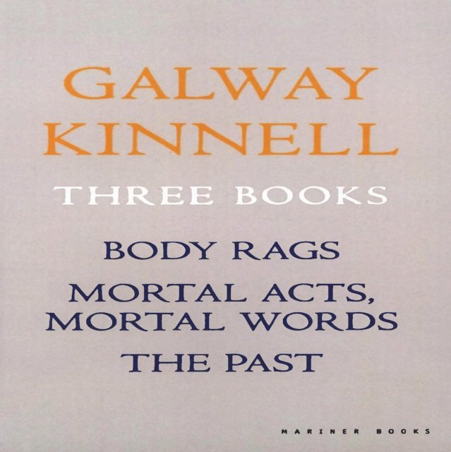 Galway Kinnell - Three Books, E-bok