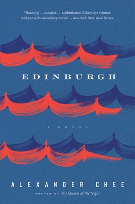 Alexander Chee - Edinburgh, Häftad