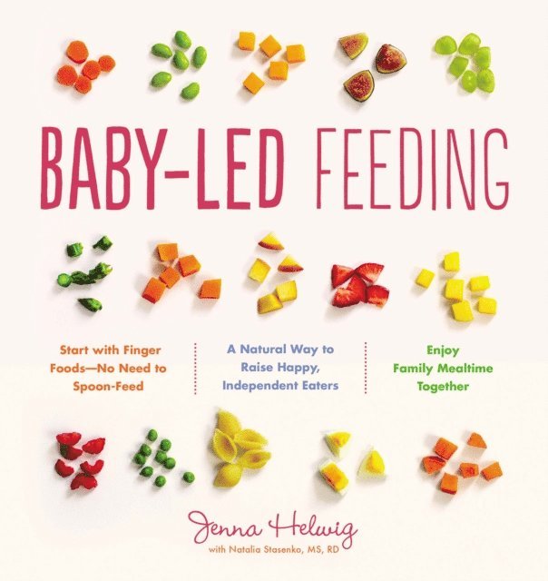 Jenna Helwig - Baby-Led Feeding, E-bok. Tillgänglighet: Lägg i varukorg