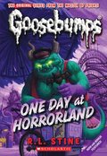 One Day at Horrorland (Classic Goosebumps #5): Volume 5