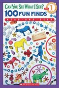 Can You See What I See? 100 Fun Finds Read-And-seek (scholastic Reader, Level 1)