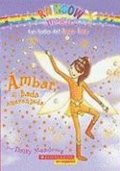 Ambar, el Hada Anaranjada = Amber, the Orange Fairy
